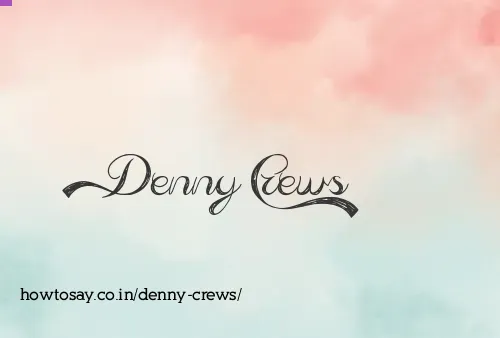 Denny Crews