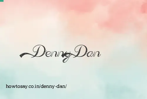 Denny Dan