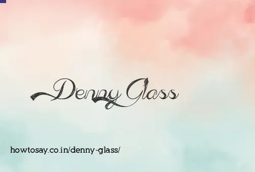 Denny Glass