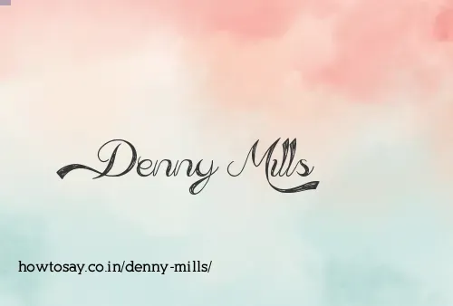 Denny Mills