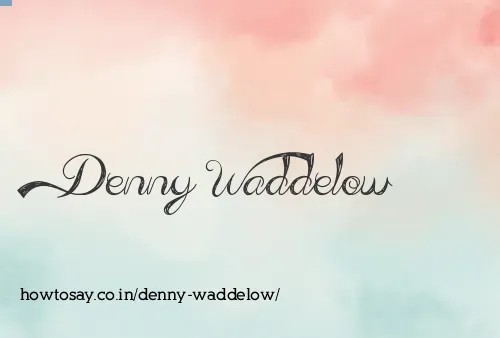 Denny Waddelow