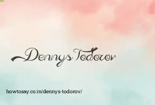 Dennys Todorov