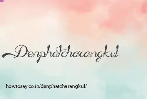 Denphatcharangkul