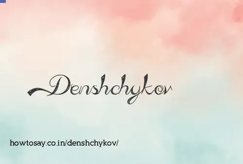 Denshchykov