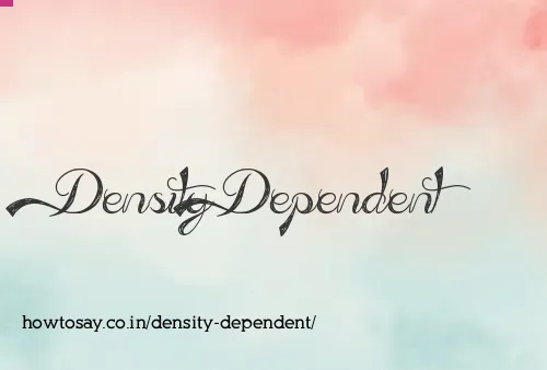 Density Dependent