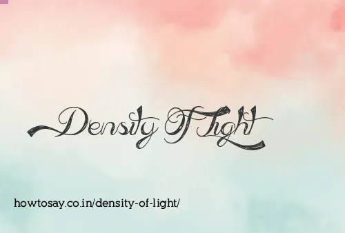Density Of Light
