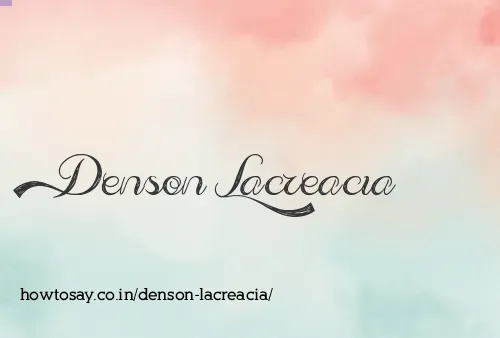 Denson Lacreacia