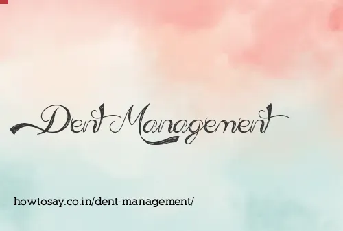 Dent Management