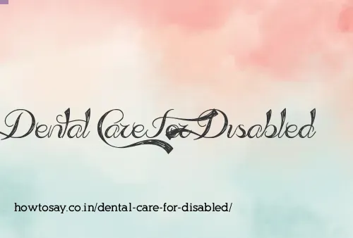 Dental Care For Disabled