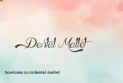 Dental Mallet