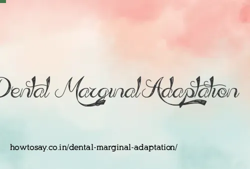Dental Marginal Adaptation