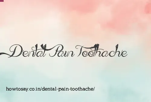 Dental Pain Toothache