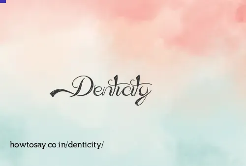 Denticity