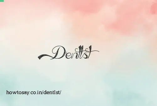 Dentlst