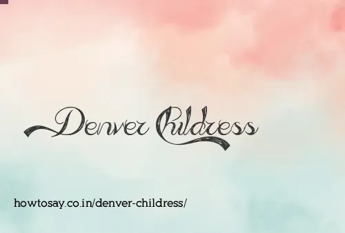 Denver Childress