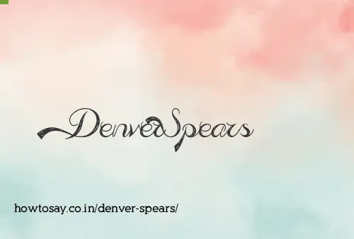 Denver Spears