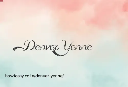 Denver Yenne