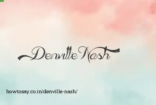 Denville Nash