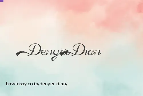 Denyer Dian
