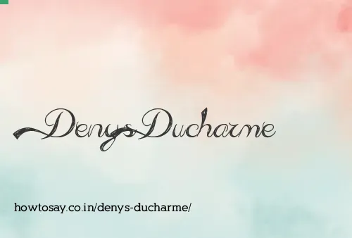 Denys Ducharme