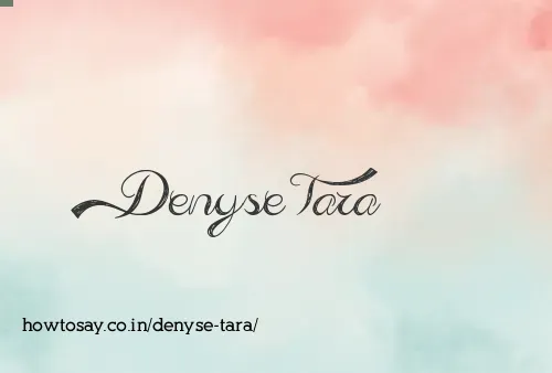 Denyse Tara