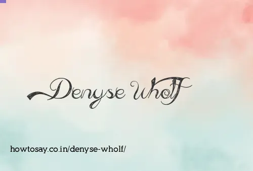 Denyse Wholf