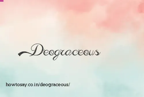 Deograceous