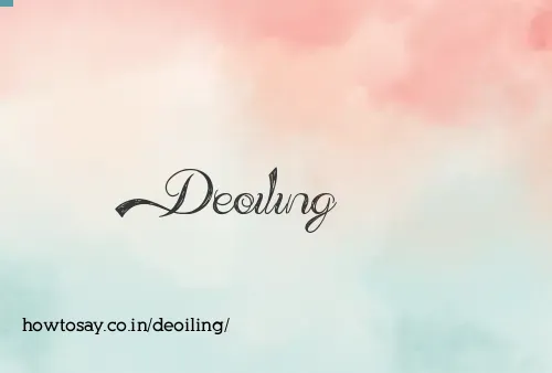 Deoiling