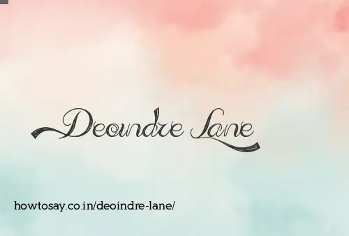 Deoindre Lane