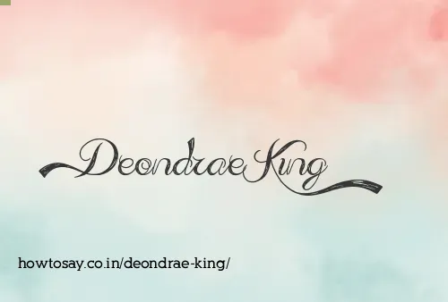 Deondrae King