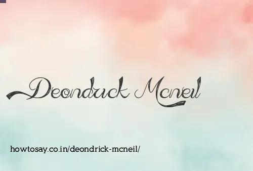 Deondrick Mcneil