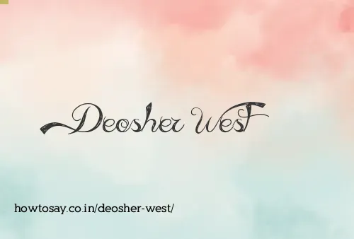 Deosher West