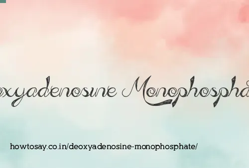 Deoxyadenosine Monophosphate