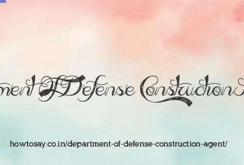 Department Of Defense Construction Agent