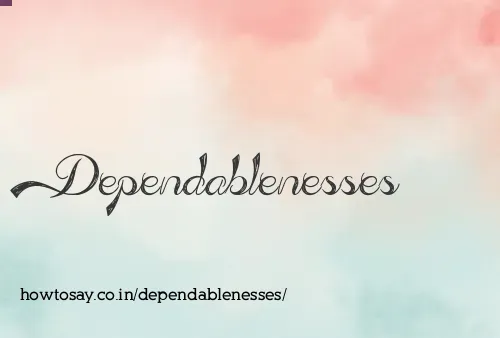 Dependablenesses