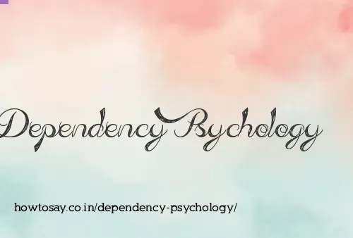 Dependency Psychology
