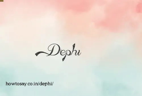 Dephi