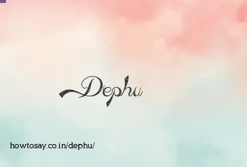 Dephu