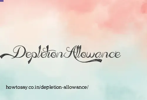 Depletion Allowance