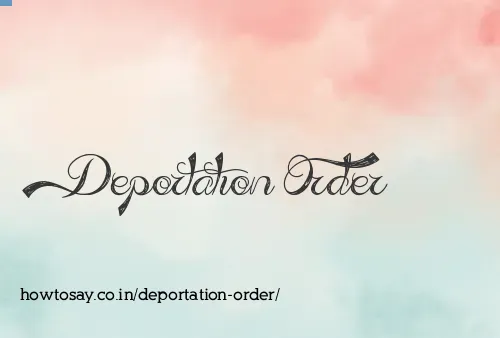 Deportation Order