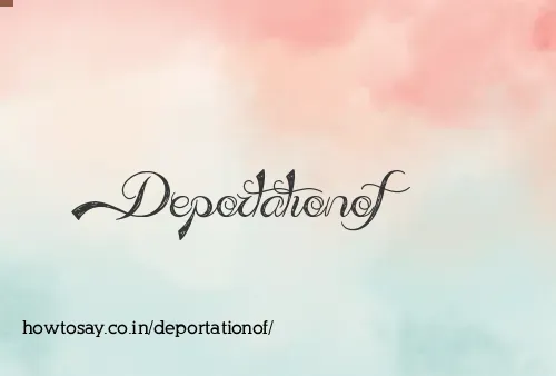 Deportationof