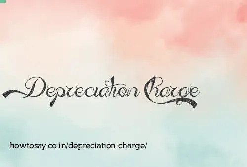 Depreciation Charge