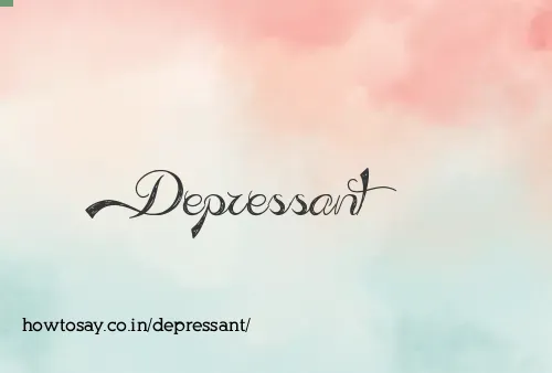 Depressant