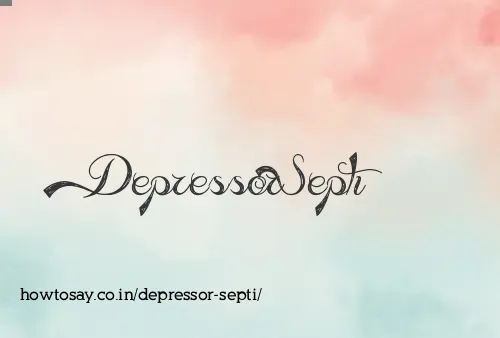 Depressor Septi