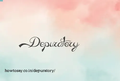 Depuratory