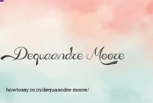 Dequaandre Moore