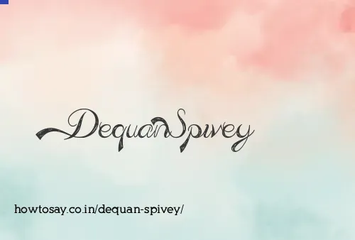 Dequan Spivey