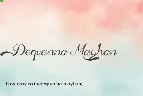 Dequanna Mayhan