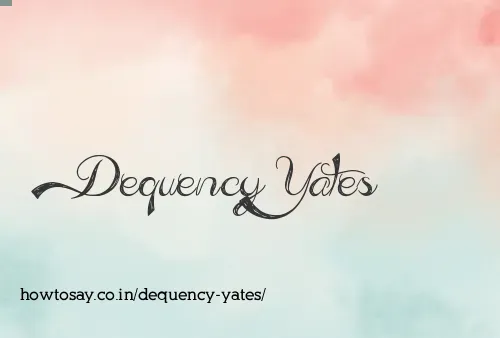 Dequency Yates