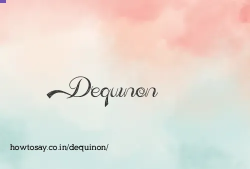Dequinon
